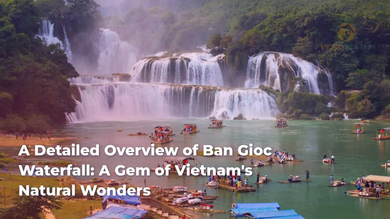 a detailed overview of ban gioc waterfall