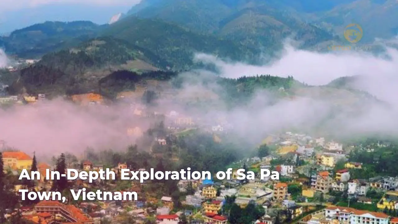 an in depth exploration of sa pa town vietnam