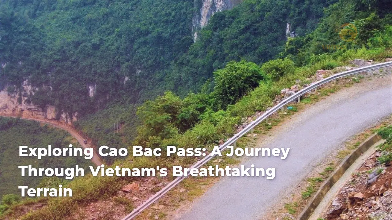 exploring cao bac pass a journey through vietnams breathtaking terrain