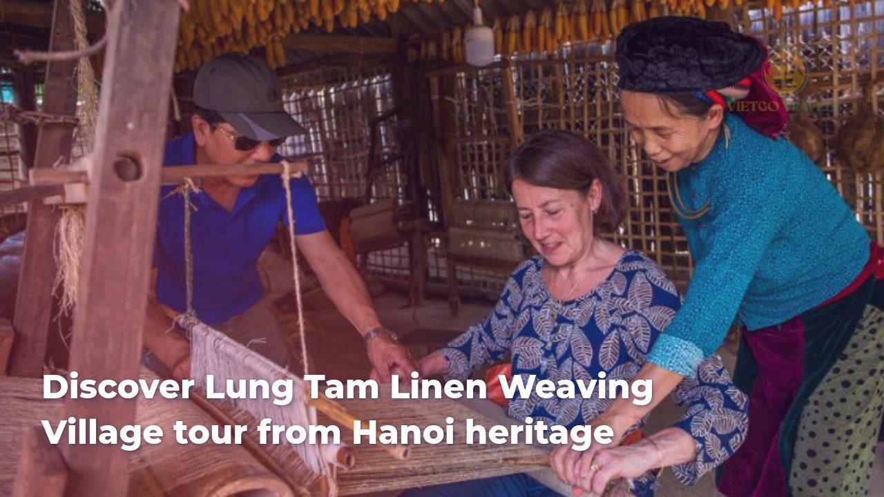 discover lung tam linen weaving village tour from hanoi heritage