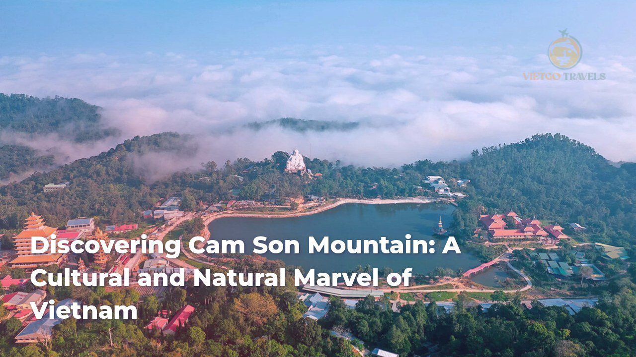discovering cam son mountain a cultural and natural marvel of vietnam