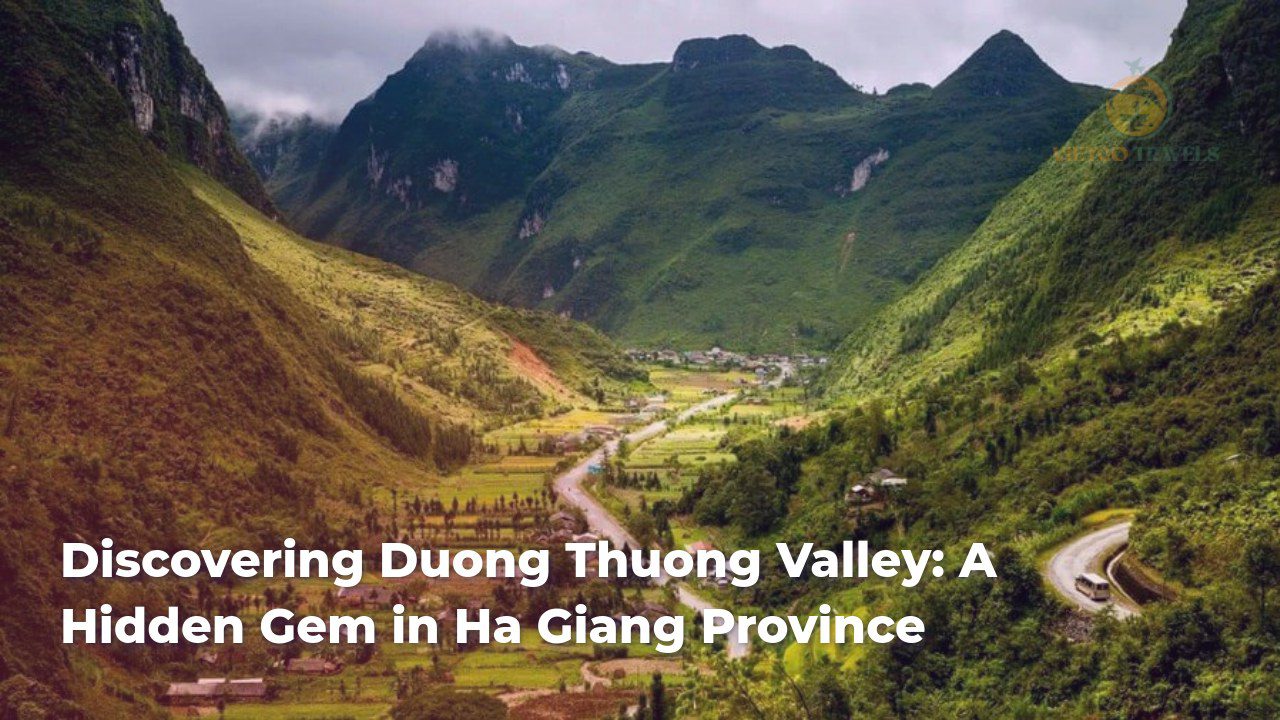 discovering duong thuong valley a hidden gem in ha giang province