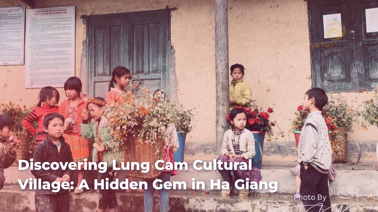 discovering lung cam cultural village a hidden gem in ha giang